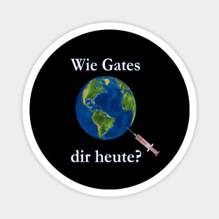 Wie Gates dir heute? Magnet